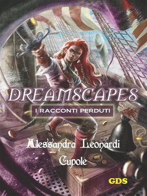 cover image of Cupole--Dreamscapes- I racconti peduti--Volume 14